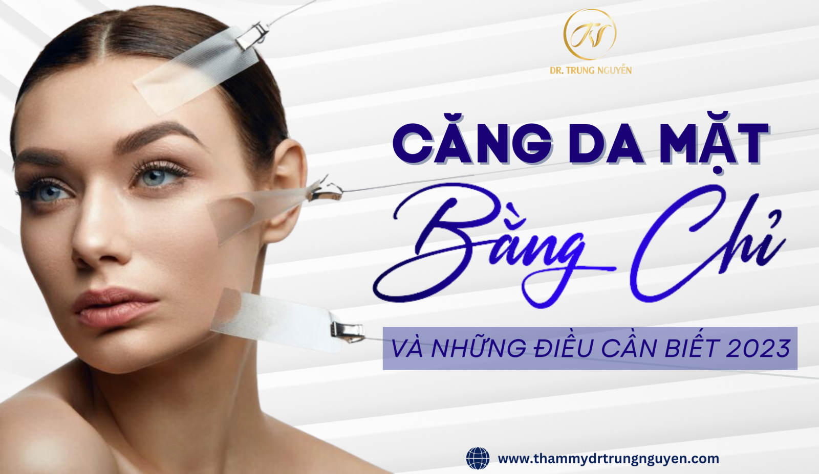 Căng da mặt bằng chỉ và những điều bạn cần biết