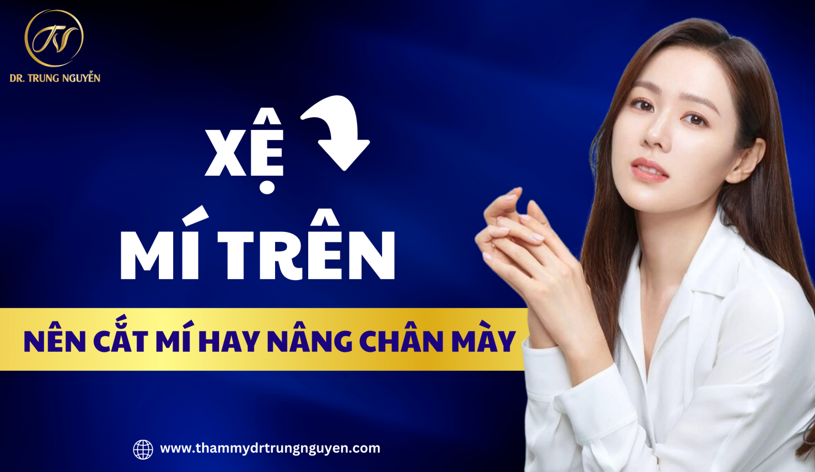 Nên cắt mí hay nâng chân mày để khắc phục tình trạng xệ mí trên